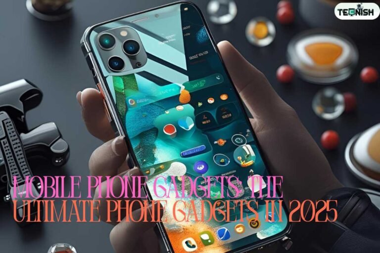 Mobile Phone Gadgets The Ultimate Phone Gadgets in 2025