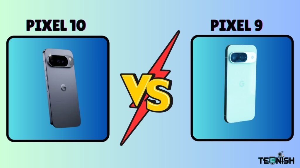 Pixel 10 vs Pixel 9