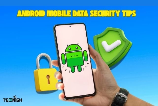 Android Mobile Data Security Tips