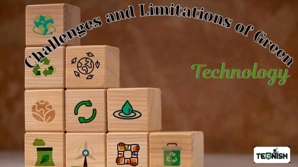 Challenges and Limitations of Green Technology