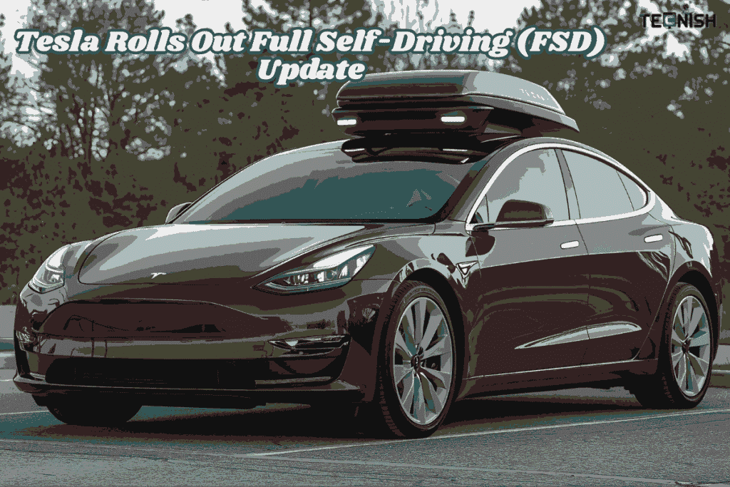 Tesla Rolls Out Full Self-Driving (FSD) Update