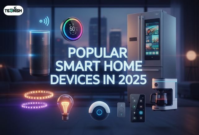 Popular Smart Home Devices in 2025