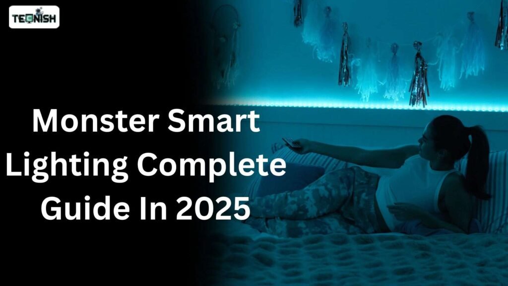 Monster Smart Lighting Complete Guide In 2025 – Features, Setup, and Best Uses