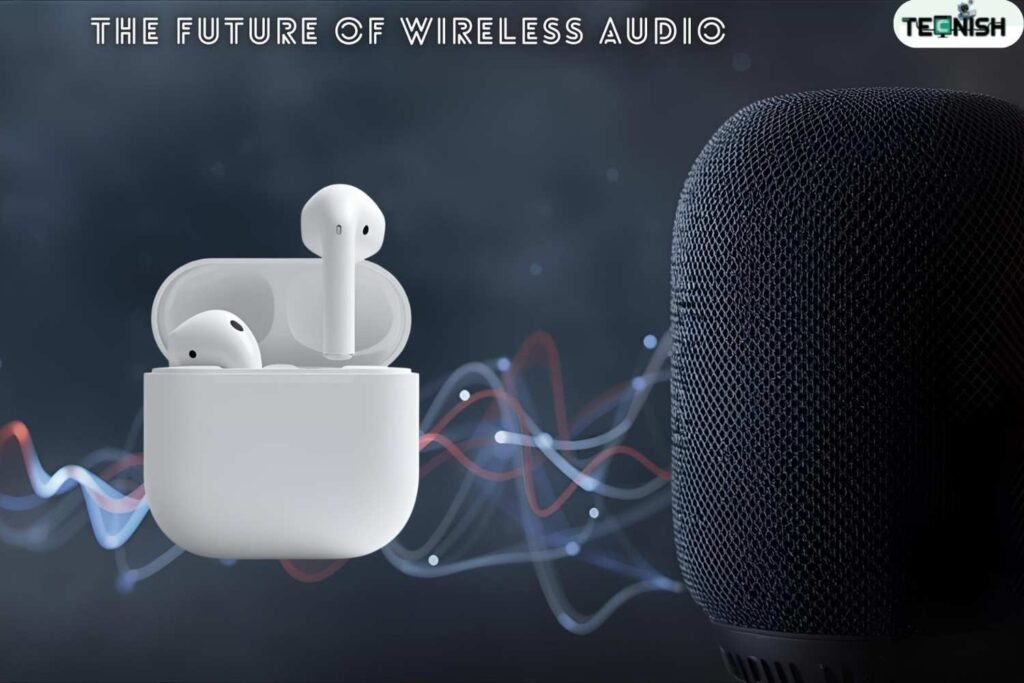 The Future of Wireless Audio