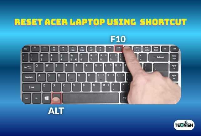 How to Factory Reset Acer Laptop Using Alt + F10 Shortcut