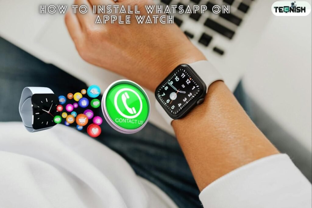How to Install WhatsApp on Apple Watch