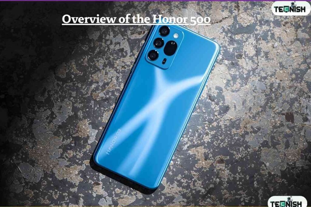 Overview of the Honor 500 Specifications