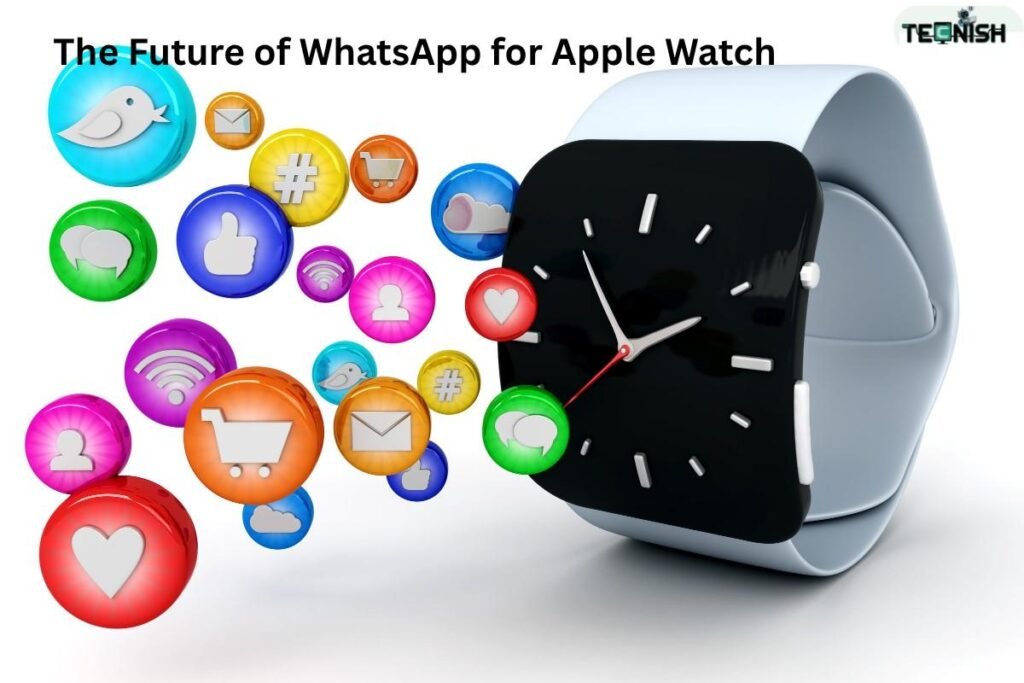 The Future of WhatsApp for Apple Watch