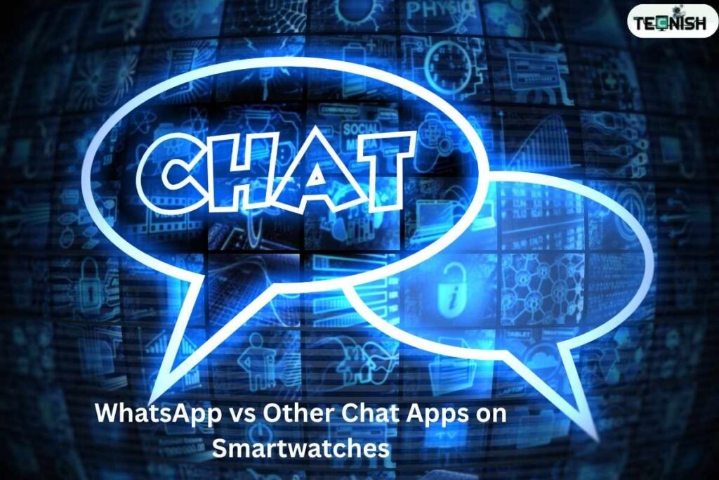 WhatsApp vs Other Chat Apps on Smartwatche