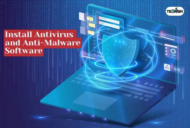 Install Antivirus and Anti-Malware Software