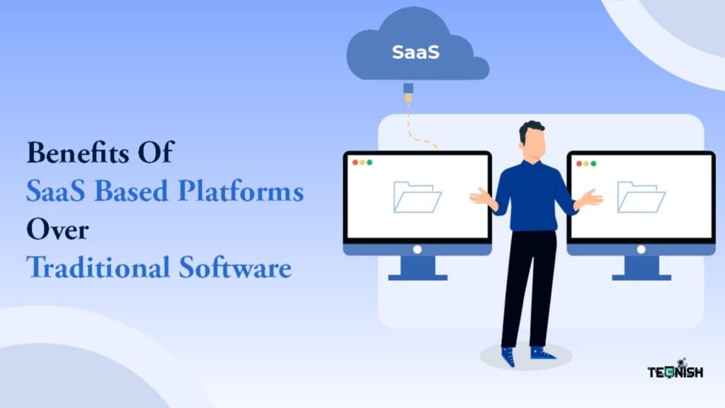 Why Businesses Prefer B2B SaaS Over Traditional Software
