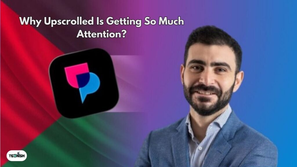 Why Upscrolled Is Getting So Much Attention